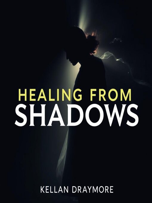 Title details for Healing from Shadows by Kellan Draymore - Available